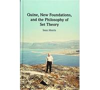 Quine, New Foundations, and the Philosophy of Set Theory – Cambridge University Press