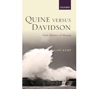 Quine versus Davidson: Truth, Reference, and Meaning