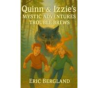 Quinn and Izzie's Mystic Adventures: Trouble Brews