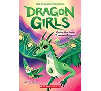 Quinn the Jade Treasure Dragon (Dragon Girls #6): Volume 6