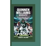 QUINNEN WILLIAMS BIOGRAPHY: Carrying the Badge-Aims to Break the Jets’ Playoff Drought