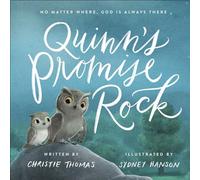 Quinn's Promise Rock: No Matter Where, God Is Always There