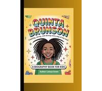 QUINTA BRUNSON: Creating, Caring, and Shining Every Step of the Way! A Biography Book for Kids