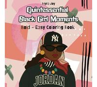 Quintessential Black Girl Moments: Bold & Easy Coloring Book
