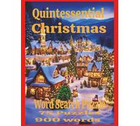 Quintessential Christmas Word Search Puzzle Book: Word Search with Easy to Read Print about Christmas |8.5x 11 inches, 150 pages, 75 word puzzles.