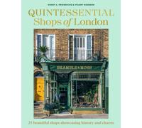 Quintessential Shops of London : 25 beautiful shops showcasing history and charm