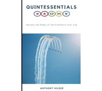 Quintessentials: Harness the Power of the Fivefold in Your Life
