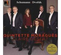 Quintette Moraguès & Claire Désert: Schumann/Dvorák