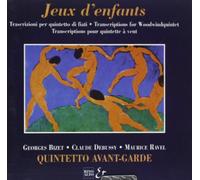 Quintetto Avant Garde - Debussy:Bizet:Ravel:Jeux D Enf
