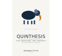 QUINTHESIS: Five Traditions, One Synthesis: How to Solve Problems in the Age of AI