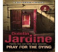 Quintin Jardine Pray for the Dying (Bob Skinner series, Book 23) Paperback in White Quintin Jardine White