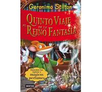 Quinto viaje al Reino de la Fantasía: ¡Con 3 nuevos perfumes misteriosos!: 5 (Geronimo Stilton)