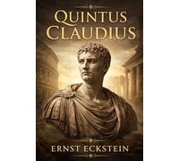 QUINTUS CLAUDIUS: A NOVEL OF IMPERIAL ROME