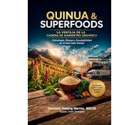 QUINUA & SUPERFOODS: LA VENTAJA DE LA CADENA DE SUMINISTRO ORGANICA