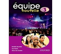 quipe nouvelle: Part 3: Students' Book (Equipe Nouvelle) by Bourdais, Danile, Finnie, Sue, Gordon, Anna Lise (2005) Paperback