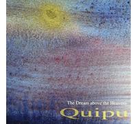 Quipu - Dream Above Heavens