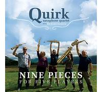 Quirk Saxophone Quartet with Richard Ingham - Nine Pieces for Five Players