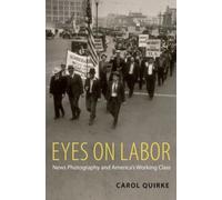 Quirk - Eyes on Labor News Photograpy and America's Working Class - N - M555z