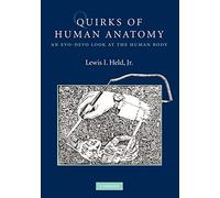 Quirks of Human Anatomy: An Evo-Devo Look at the Human Body