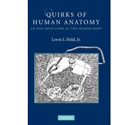 Quirks of Human Anatomy : An Evo-Devo Look at the Human Body