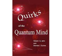 Quirks of the Quantum Mind