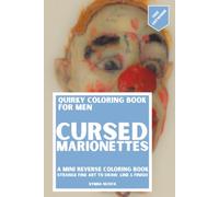 Quirky Coloring Book for Men: Cursed Marionettes: A Mini Reverse Coloring Book of Creepy Puppet Art to Draw, Line, and Finish