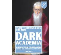 Quirky Coloring Book for Men: Dark Academia: A Mini Reverse Coloring Book of Gothic Study Rooms, Scholars, Skulls, and Strange Objects to Draw, Line, and Finish
