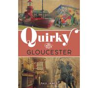 Quirky Gloucester