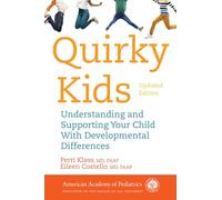 Quirky Kids: Understanding and Supporting Your Child With Developmental Differences