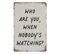 Quirky Print Who Are You When Nobody's Watching Scribble Must Have For Your Gallery Wall A Click Away To Be Yours Forever! Funny Vintage Metal Tin Sign For Home Coffee Gift 8x12 Inch