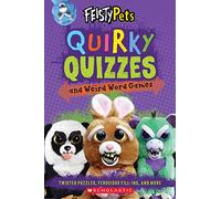 Quirky Quizzes and Weird Word Games (Feisty Pets)