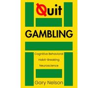 Quit Gambling: Stop Betting and Transform Your Future (Quit for Life)