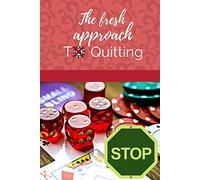 Quit Gambling With The Power Of The Mind Journal: The Perfect Tool To Assist In Your Mission To Quit Gambling For Good. (6x9 inches) 120 Pages