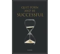 Quit porn and Be Successful - Planner : porn, masturbation addiction will get rid of now... Nightfall will Stop, Selfcare & Goal oriented Journal, To ... Undated: Daily Motivational, help, watching