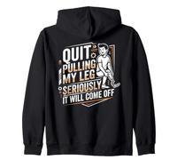 Quit Pulling My Leg Amputation Prosthetic Arm Leg Amputee Zip Hoodie