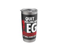 Quit Pulling My Leg Funny Leg Arm Amputee Handicap Humor Pun Stainless Steel Insulated Tumbler