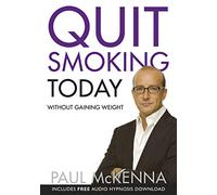 Quit Smoking Today Without Gaining Weight (Book & Hypnosis Download)