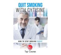 Quit Smoking with Cytisine: How to Stop Smoking Easily
