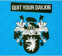 Quit Your Dayjob - Quit Your Dayjob