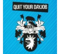 Quit Your Dayjob - Quit Your Dayjob