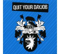 Quit Your Dayjob - Quit Your Dayjob