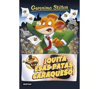 ¡Quita esas patas caraqueso!: Geronimo Stilton 9