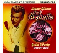 Jimmy Gilmer & The Fireballs - Quite a Party - The Early Years