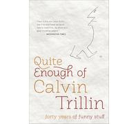 Quite Enough of Calvin Trillin: Forty Years of Funny Stuff