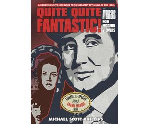 Quite Quite Fantastic!: The Avengers for Modern Viewers (The Grande Marque Edition)