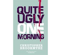 Quite Ugly One Morning by Christopher Brookmyre (1997-07-03)