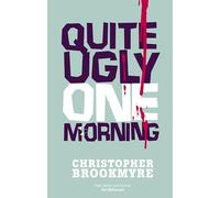 Quite Ugly One Morning