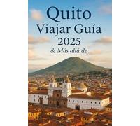 Quito Viajar Guía 2025 & Más allá de: Descubrir el Arriba Atraciones, Oculto Gemas, Comida, cultura y más de la capital de Equador