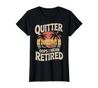 Quitter Oops I Mean Retired Retirement Senior Jokes |- Value Graphic T-Shirt, Women, Black, S