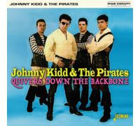 Johnny Kidd & The Pirates - Quivers Down The Backbone